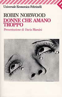 Donne che amano troppo - Robin Norwood