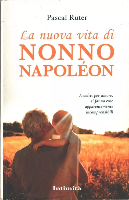 La nuova vita di Nonno Napoléon - Pascal Ruter