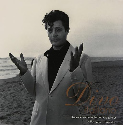Divo Italiano - an exclusive collection of rare photos of the Italian movie stars