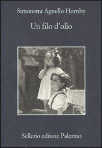 Un filo d'olio - Simonetta Agnello Hornby