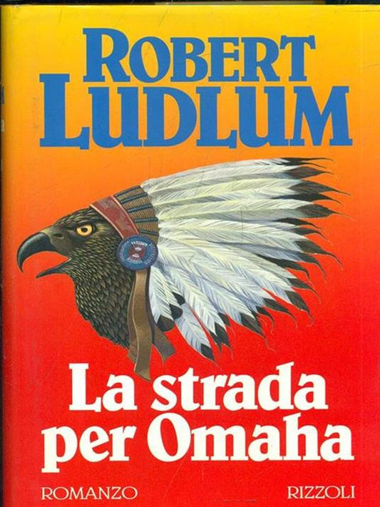 La strada per Omaha - Robert Ludlum