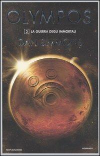 Olympos 3 : La Guerra degli Immortali - Dan Simmons