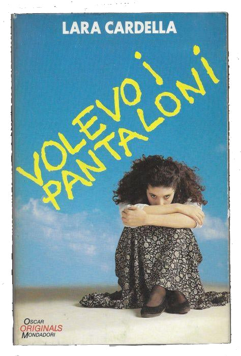 Volevo i pantaloni - Lara Cardella