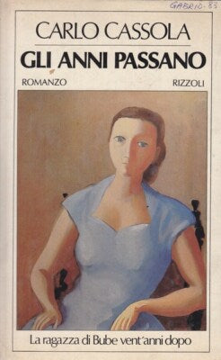 Gli anni passano - Carlo Cassola