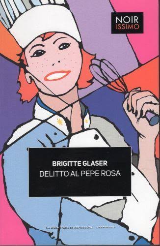 Delitto al pepe rosa - Brigitte Glaser
