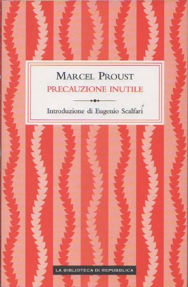 Precauzione inutile - Marcel Proust