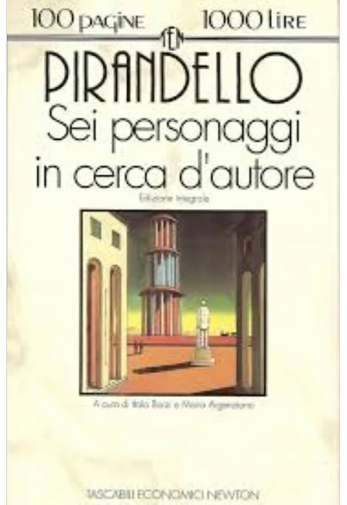 Sei personaggi in cerca d'autore - Luigi Pirandello