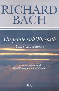 Un ponte sull'eternità - Richard Bach