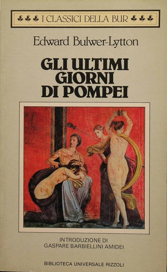 Gli ultimi giorni di Pompei - Edward Bulwer-Lytton