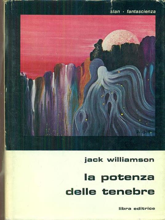 La potenza delle tenebre - Jack Williamson