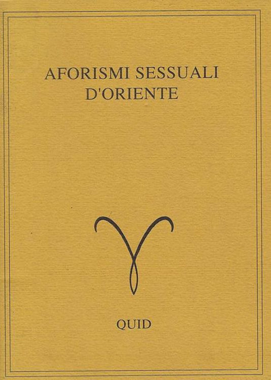 Aforismi sessuali d'Oriente - i Quid