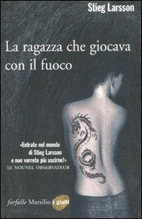 La ragazza che giocava con il fuoco - Stieg Larsson
