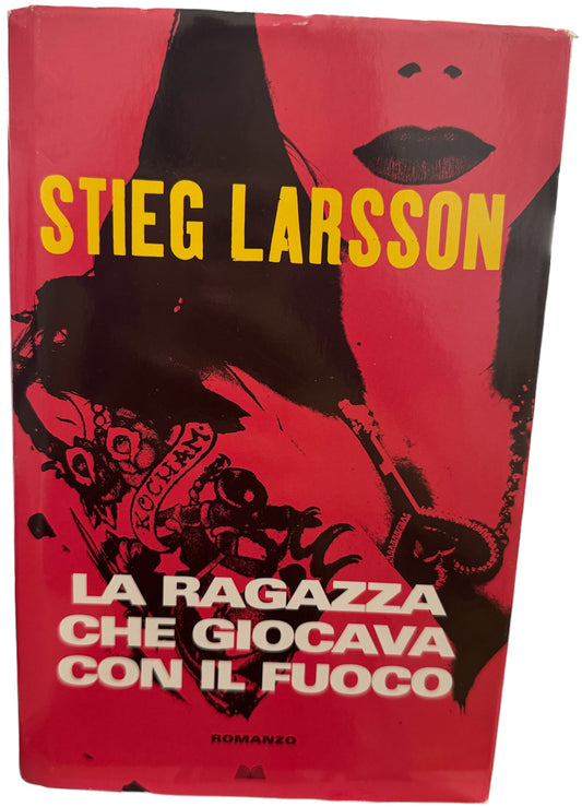 La ragazza che giocava con il fuoco - Stieg Larsson