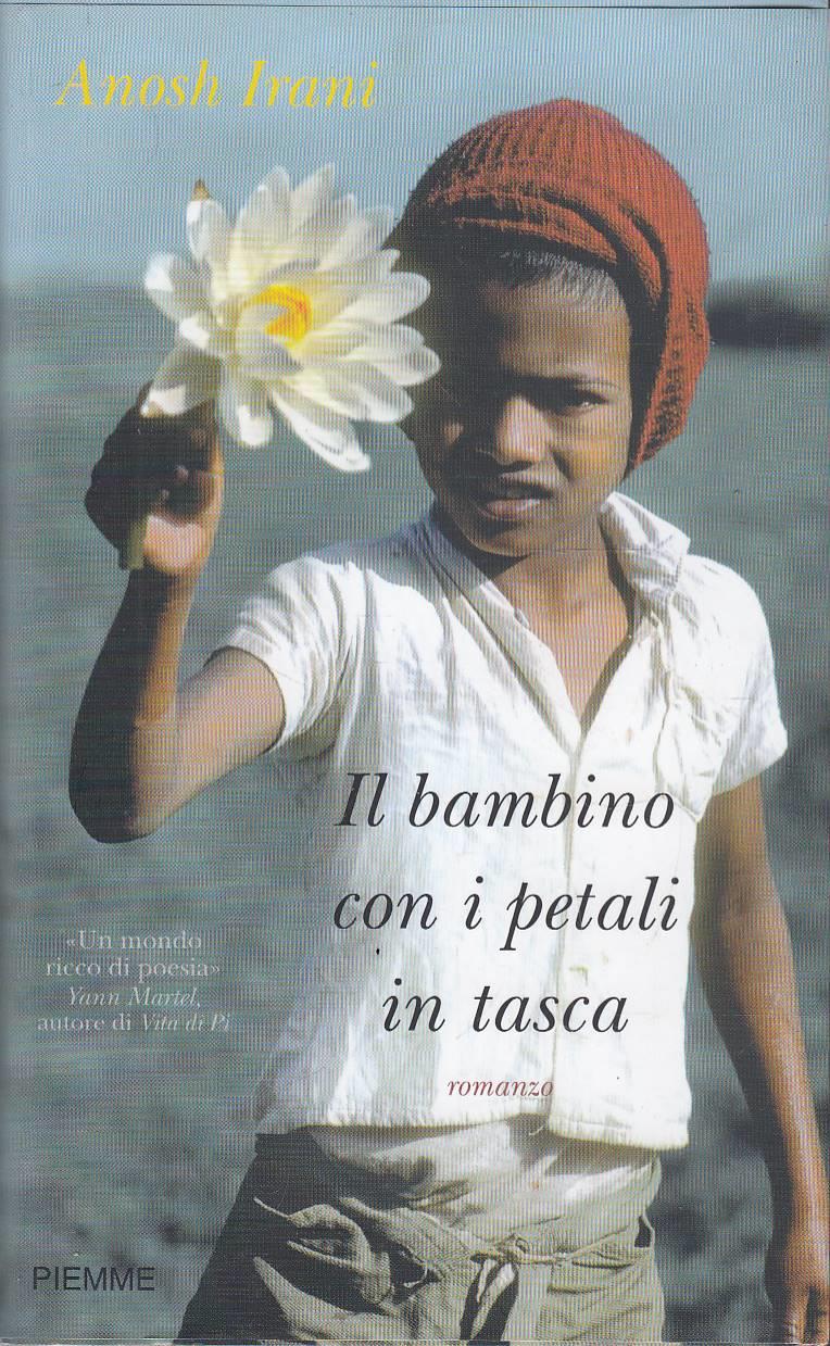 Il bambino con i petali in tasca - Anosh Irani