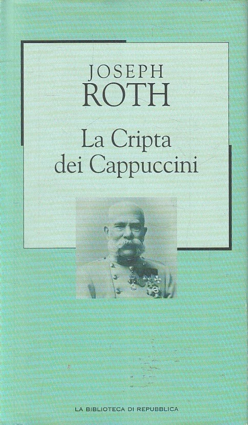 La cripta dei cappuccini - Joseph Roth