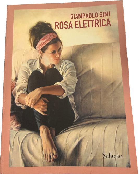 Rosa elettrica - Giampaolo Simi