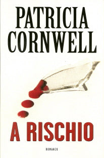 A rischio - Patricia Cornwell