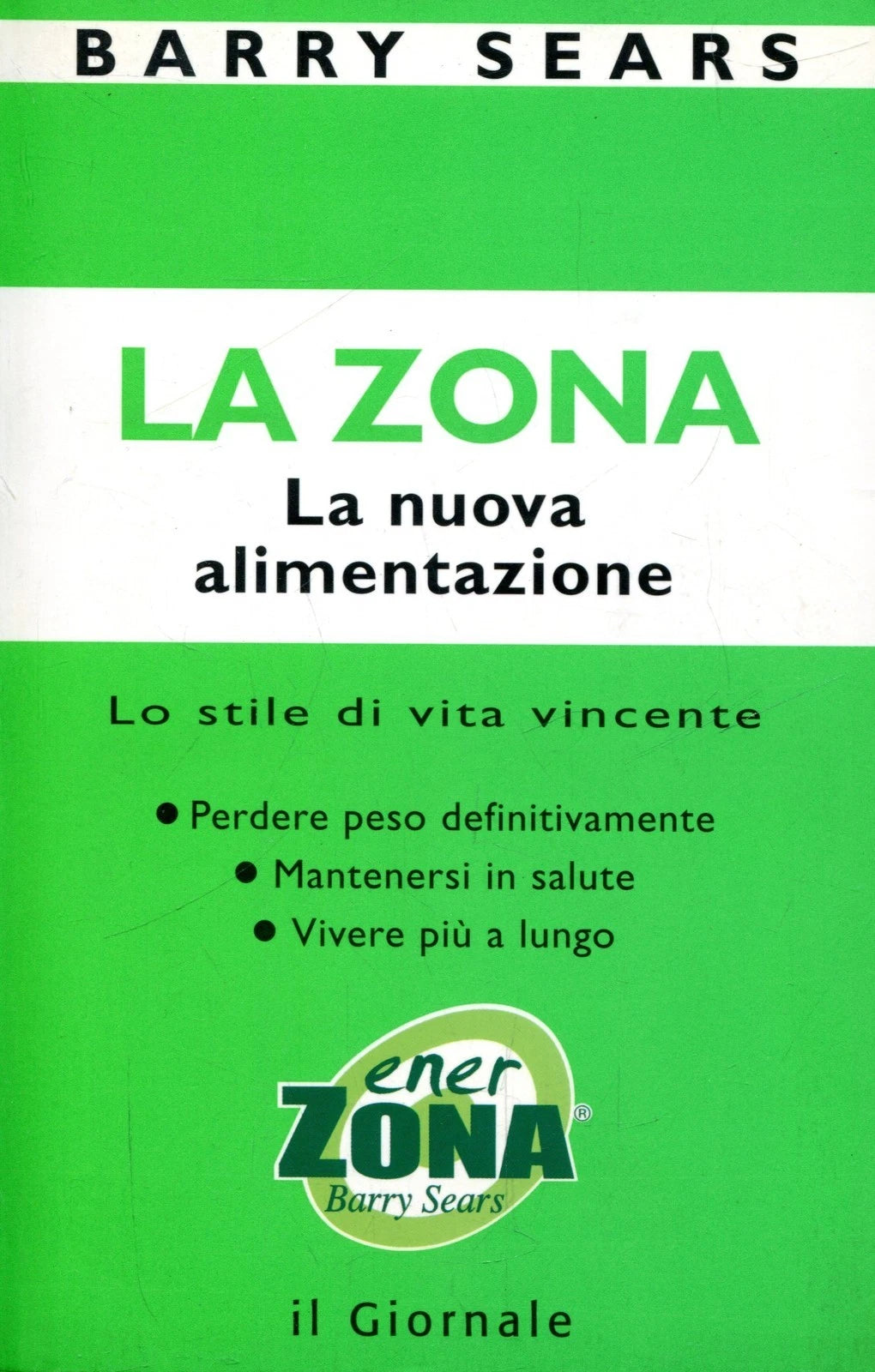 La zona / La nuova alimentazione - Barry Sears