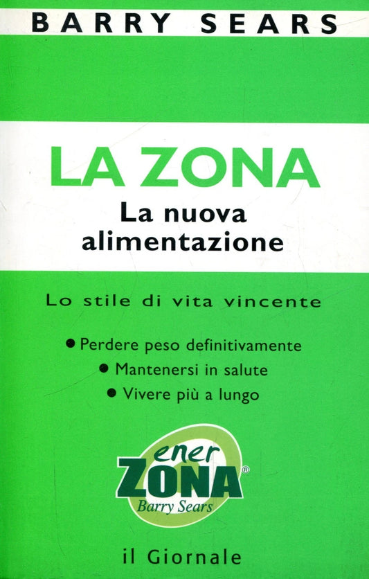 La zona / La nuova alimentazione - Barry Sears