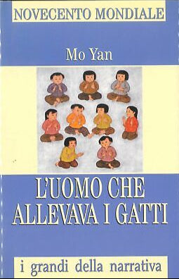 L'uomo che allevava i gatti e altri racconti - Mo Yan