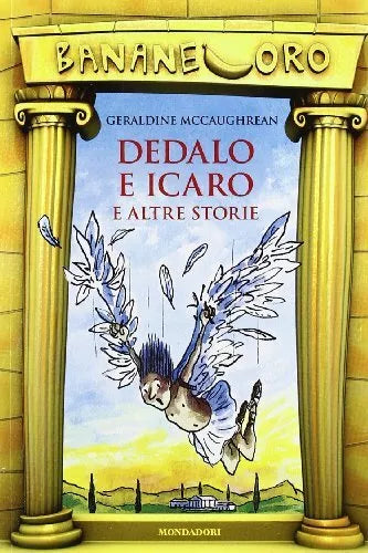Dedalo e Icaro e altre storie - Geraldine McCaughrean
