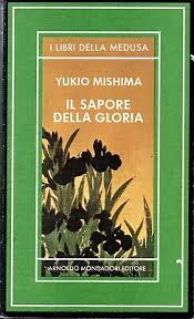 Il sapore della gloria - Yukio Mishima