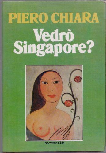 Vedrò Singapore? - Piero Chiara