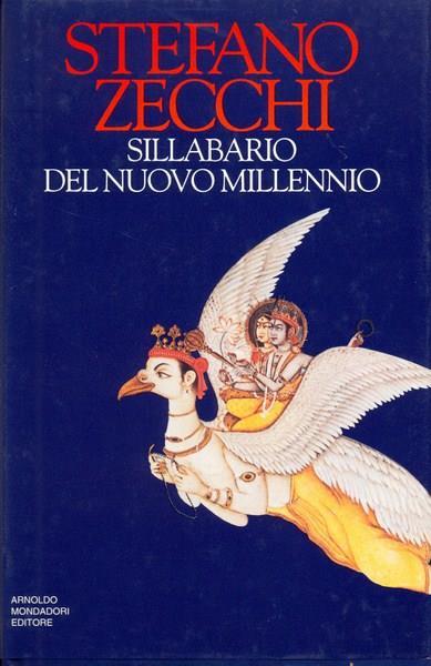 Sillabario del nuovo millennio - Stefano Zecchi
