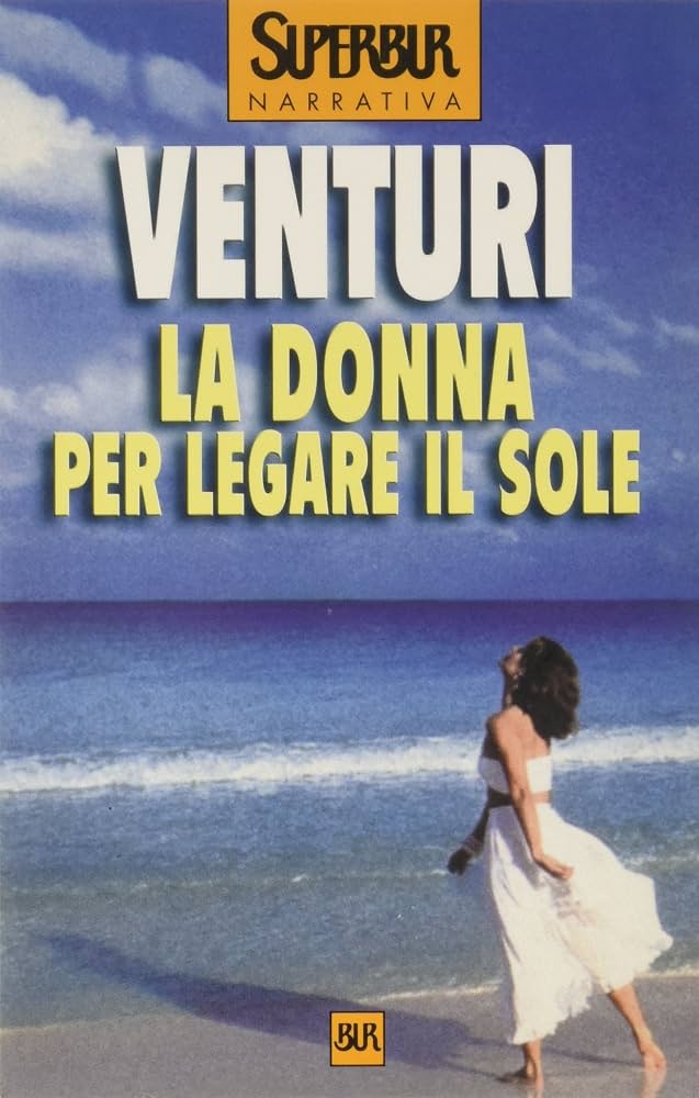 La donna per legare il sole - Maria Venturi