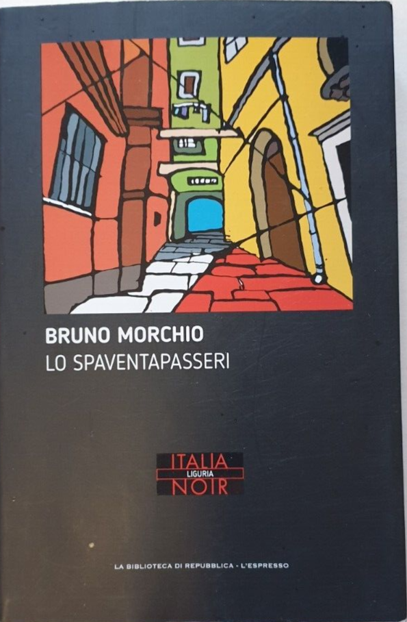 Lo spaventapasseri - Bruno Morchio