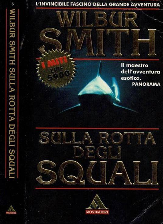 Sulla rotta degli squali - Wilbur Smith