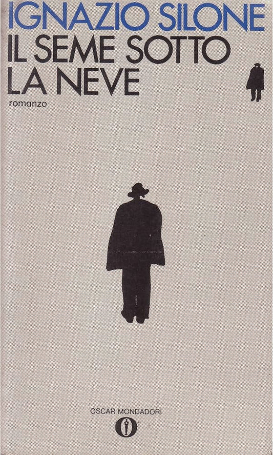 Il seme sotto la neve - Ignazio Silone