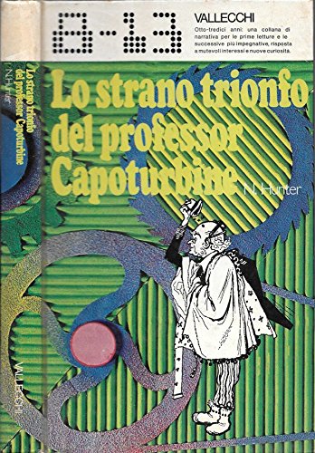 Lo strano trionfo del professor Capoturbine - Norman Hunter