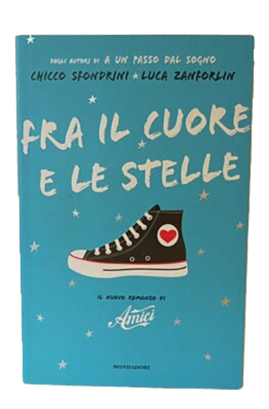 Fra il cuore e le stelle - Chicco Sfondrini, Luca Zanforlin