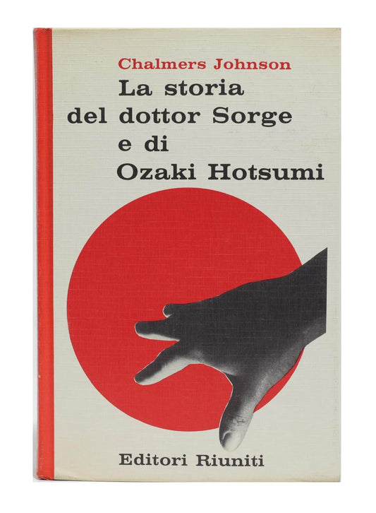 La storia del dottor Sorge e di Ozaki Hotsumi - Chalmers Johnson