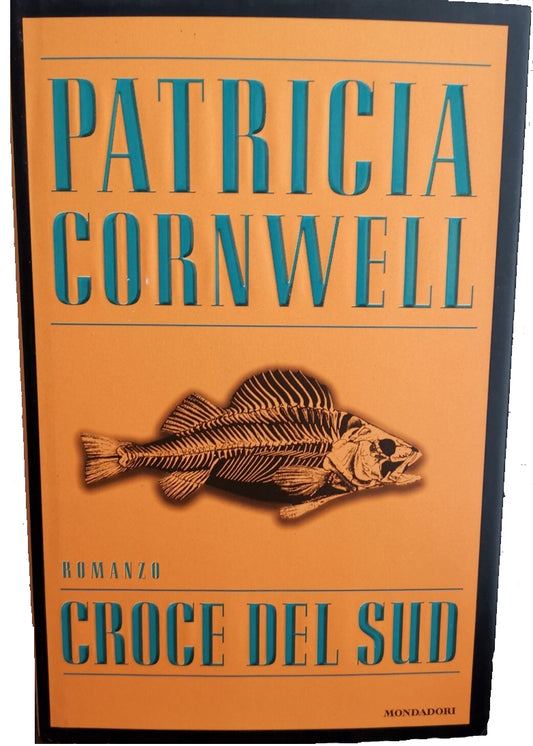 Croce del sud - Patricia Cornwell
