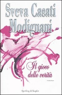 Il gioco delle verità - Sveva Casati Modignani