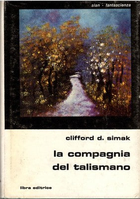 La compagnia del talismano - Clifford D. Simak