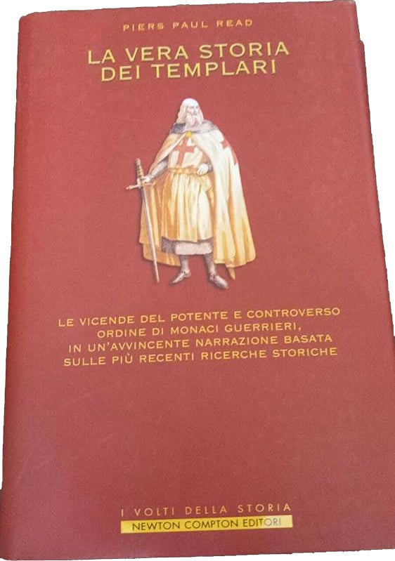 La vera storia dei Templari - Piers Paul Read