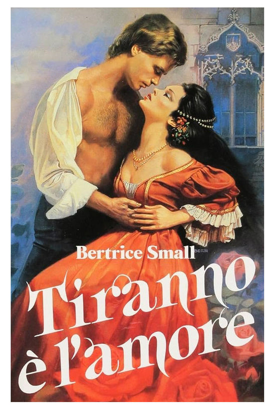 Tiranno è l'amore - Bertrice Small
