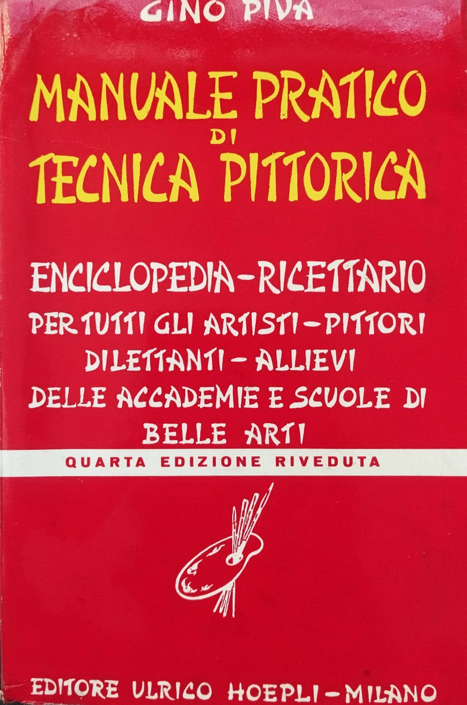 Manuale pratico di tecnica pittorica - Gino Piva