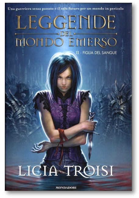 Figlia del sangue. Leggende del mondo emerso vol. 2 - Licia Troisi