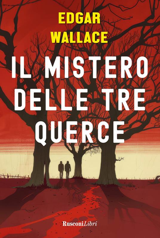 Il mistero delle tre querce - Edgar Wallace