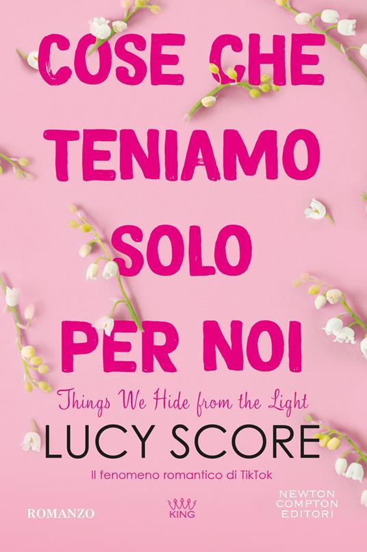 Cose che teniamo solo per noi - Lucy Score
