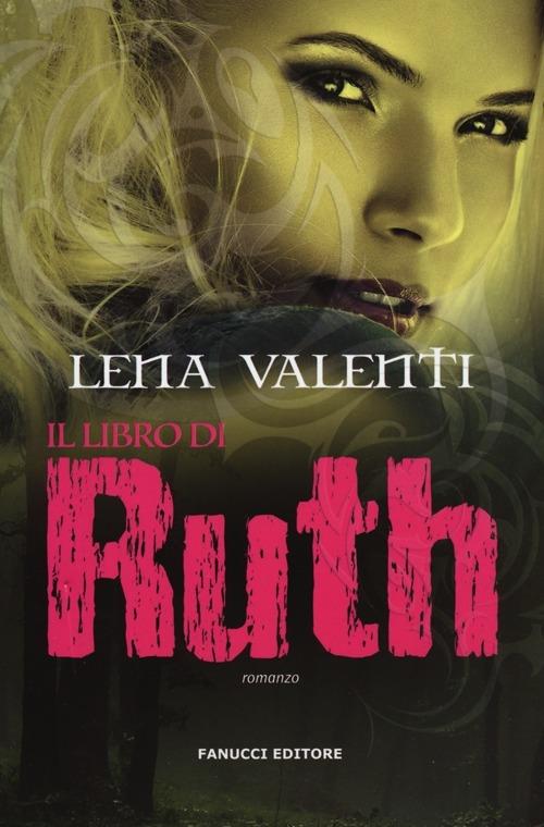 Il libro di Ruth - Lena Valenti