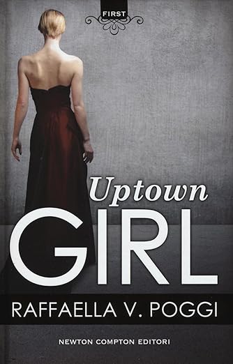 Uptown girl - Raffaella V. Poggi