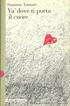 Va' dove ti porta il cuore - Susanna Tamaro