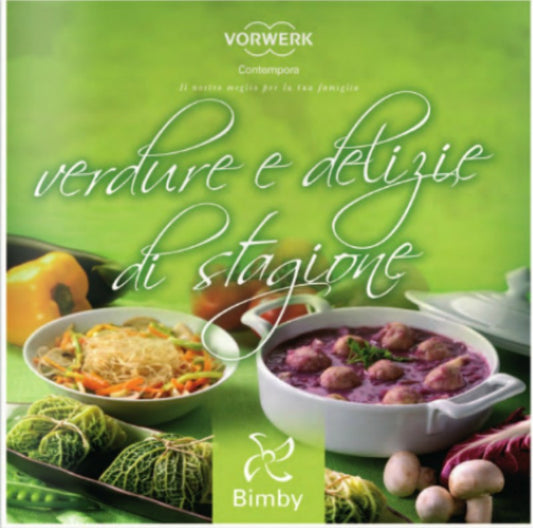 Verdure e delizie di stagione - Vorwerk Bimby