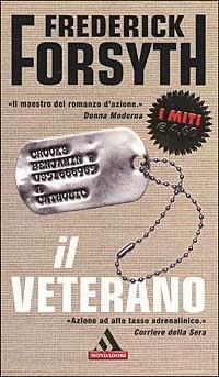 Il veterano e altre storie - Frederick Forsyth