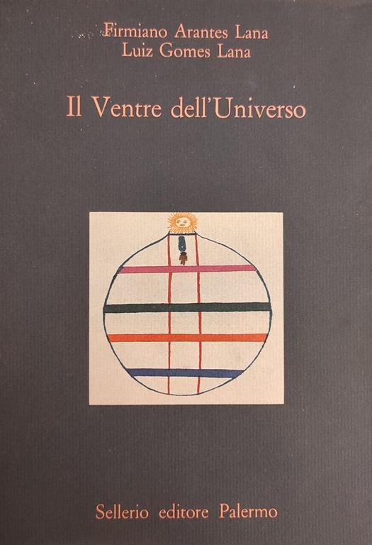 Il Ventre dell'Universo - Firmiano Arantes Lana, Luiz Gomes Lana